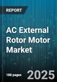 AC External Rotor Motor Market by Product Type (Electronically Commutated Motor, External Rotor Induction Motor, External Rotor Synchronous Motor), End-Use Industry (Automotive, Consumer Electronics, HVAC), Power Rating, Distribution Channel - Global Forecast 2025-2030- Product Image