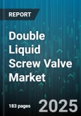 Double Liquid Screw Valve Market by End User Industry (Chemical & Petrochemical, Oil & Gas, Pharmaceuticals), Material (Alloy Steel, Carbon Steel, Duplex & Super Duplex Stainless Steel), Product Type, Pressure Rating, Connection Type, Size - Global Forecast 2025-2030- Product Image