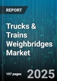 Trucks & Trains Weighbridges Market by Weighbridge Type (Pit, Surface), End Use Industry (Construction, Manufacturing, Mining), Technology, Installation Type, Capacity Range, Material, Sales Channel - Global Forecast 2025-2030- Product Image