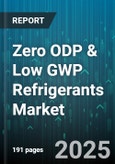 Zero ODP & Low GWP Refrigerants Market - Global Forecast 2025-2030- Product Image
