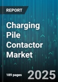 Charging Pile Contactor Market by Application (Commercial, Public, Residential), Type (Ac, Dc), End-User, Current Rating, Installation - Global Forecast 2025-2030- Product Image