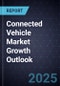 Connected Vehicle Market Growth Outlook, 2025 - Product Thumbnail Image