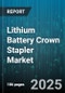 Lithium Battery Crown Stapler Market by Distribution Channel (Offline, Online), End User (Corporate, Retailers, Smes), Application, Battery Capacity, Price Tier, Product Type - Global Forecast 2025-2030 - Product Image