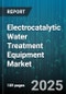 Electrocatalytic Water Treatment Equipment Market by Application, End-Use Industry, Equipment Type, Electrode Material, Power Supply Type, Cell Configuration, Capacity Range - Global Forecast 2025-2030 - Product Thumbnail Image