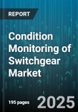 Condition Monitoring of Switchgear Market by Switchgear Type (Air Insulated, Gas Insulated, Hybrid), Monitoring Type (Offline, Online), End User, Technology, Component Type - Global Forecast 2025-2030- Product Image