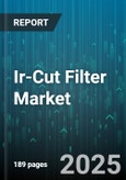Ir-Cut Filter Market - Global Forecast 2025-2030- Product Image