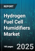 Hydrogen Fuel Cell Humidifiers Market by Application (Automotive, Portable, Stationary), End User (Commercial, Industrial, Residential), Technology, Control Mode, Capacity - Global Forecast 2025-2030- Product Image