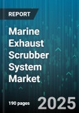 Marine Exhaust Scrubber System Market - Global Forecast 2025-2030- Product Image