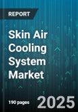 Skin Air Cooling System Market by End User (Clinics, Hospitals, Industrial Facilities), Technology (Evaporative Cooling, Hybrid Cooling, Refrigeration Cooling), Distribution Channel - Global Forecast 2025-2030- Product Image