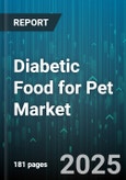Diabetic Food for Pet Market by Animal Type (Cat, Dog), Product Type (Dry Food, Treats & Supplements, Wet Food), Distribution Channel, Prescription Type, Age Group, Ingredient Type - Global Forecast 2025-2030- Product Image