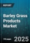 Barley Grass Products Market by Product Form (Capsule, Liquid, Powder), Distribution Channel (Direct Sales, Online, Pharmacies & Drug Stores), Application, End User, Source Type - Global Forecast 2025-2030 - Product Thumbnail Image