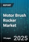 Motor Brush Rocker Market by Distribution Channel (Aftermarket, Original Equipment Manufacturers), Type (Carbon Brushes, Composite Brushes, Metal Brushes), End User, Application - Global Forecast 2025-2030 - Product Thumbnail Image
