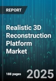 Realistic 3D Reconstruction Platform Market by Component (Hardware, Services, Software), Application (Defense, Entertainment, Healthcare), End User, Deployment Mode, Technology - Global Forecast 2025-2030- Product Image