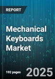 Mechanical Keyboards Market - Global Forecast 2025-2030- Product Image