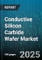Conductive Silicon Carbide Wafer Market by Wafer Diameter (100 Mm, 150 Mm, 200 Mm), Product Type (Bulk, Epitaxial), Device Type, End Use, Doping Type, Interface Type, Thickness - Global Forecast 2025-2030 - Product Thumbnail Image