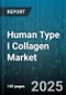 Human Type I Collagen Market by Application (Cosmetic Formulations, Dental Applications, Drug Delivery), Form (Film, Gel, Liquid), Production Technique, End User, Product Grade - Global Forecast 2025-2030 - Product Thumbnail Image