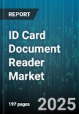 ID Card Document Reader Market by Reader Type (Barcode Reader, MRZ Reader, RFID Reader), End User (Banking & Finance, Government, Healthcare), Application, Distribution Channel - Global Forecast 2025-2030- Product Image