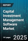 Capital Investment Management Software Market by Deployment Type (Cloud, on-Premises), Component (Services, Solution), Application, Organization Size, Industry Vertical - Global Forecast 2025-2030- Product Image