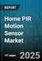 Home PIR Motion Sensor Market by Application (Commercial, Industrial, Residential), Technology (Active Ir, Passive Ir), Device Type, Distribution Channel, Mounting Type - Global Forecast 2025-2030 - Product Thumbnail Image