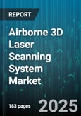 Airborne 3D Laser Scanning System Market - Global Forecast to 2030- Product Image