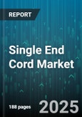 Single End Cord Market - Global Forecast 2025-2030- Product Image
