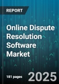 Online Dispute Resolution Software Market - Global Forecast 2025-2030- Product Image