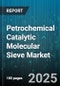 Petrochemical Catalytic Molecular Sieve Market by Application (Gas Drying, Gas Separation, Petrochemicals), Type (MCM 41, SBA 15, Synthetic Zeolite X), Grade, Form, Synthesis Method - Global Forecast 2025-2030 - Product Image
