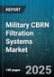 Military CBRN Filtration Systems Market by Filter Media Type (Activated Carbon, Composite, High Efficiency Particulate Air), Agent Type (Biological, Chemical, Combined), Mobility, Application, End User - Global Forecast 2025-2030 - Product Thumbnail Image
