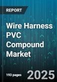 Wire Harness PVC Compound Market by Application (Automotive, Consumer Appliances, Electronics and Electrical), Type (Flexible Grade, Hard Grade, Rigid Grade), End Use, Processing Method, Material Grade - Global Forecast 2025-2030- Product Image