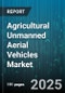 Agricultural Unmanned Aerial Vehicles Market by Application (Aerial Spraying, Crop Monitoring, Irrigation Management), Platform (Battery-Powered, Fuel-Powered, Hybrid), Type, Payload Capacity, End User - Global Forecast 2025-2030 - Product Thumbnail Image