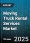 Moving Truck Rental Services Market by Service Type (One Way Rental, Round Trip Rental), Customer Type (Commercial, Residential), Vehicle Size, Rental Duration, Booking Channel, Fuel Type, Application - Global Forecast 2025-2030 - Product Image