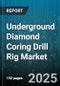 Underground Diamond Coring Drill Rig Market by Application (Construction, Geotechnical, Mining), Power Output (Diesel, Electric, Hydraulic), Drilling Depth, Operation Mode, Sales Channel, Service Type - Global Forecast 2025-2030 - Product Thumbnail Image