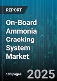 On-Board Ammonia Cracking System Market by Application (Stationary Power, Transportation), Vehicle Type (Commercial Vehicles, Passenger Cars), Propulsion, Power Output, Catalyst, Integration, End User - Global Forecast 2025-2030- Product Image