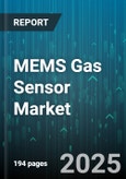 MEMS Gas Sensor Market by Sensor Type (Catalytic, Electrochemical, Infrared), Application (Automotive Emission Control, Consumer Electronics, Environmental Monitoring), Distribution Channel, End User - Global Forecast 2025-2030- Product Image