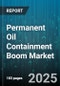 Permanent Oil Containment Boom Market by Material (Neoprene, Polypropylene, Pvc), End User (Government Agencies, Marine Contractors, Offshore Platform Operators), Application, Deployment, Boom Design - Global Forecast 2025-2030 - Product Image