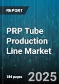PRP Tube Production Line Market by Application (Cosmetology, Medical, Veterinary), Automation Type (Fully Automated, Manual, Semi Automated), End User, Distribution Channel, Capacity, Tubing Material - Global Forecast 2025-2030- Product Image