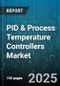PID & Process Temperature Controllers Market by Controller Type (Composite, on/Off, Pid), End User Industry (Automotive, Chemicals & Petrochemicals, Food & Beverage), Communication Protocol, Configuration, Device Type - Global Forecast 2025-2030 - Product Image