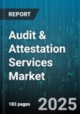 Audit & Attestation Services Market - Global Forecast 2025-2030- Product Image