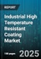 Industrial High Temperature Resistant Coating Market by Type (Powder Based, Solvent Based, Water Based), Technology (Ceramic, Composite, Metallic), Application, End Use Industry, Temperature Range, Application Method - Global Forecast 2025-2030 - Product Thumbnail Image