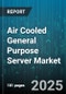 Air Cooled General Purpose Server Market by Product Type (Blade Server, Rack Server, Tower Server), Server Type (High Density Server, Standard Server), Application, End User, Component, Deployment Mode, Sales Channel - Global Forecast 2025-2030 - Product Image