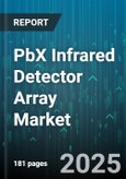 PbX Infrared Detector Array Market - Global Forecast 2025-2030- Product Image