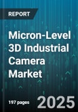 Micron-Level 3D Industrial Camera Market by End User Industry (Aerospace & Defense, Automotive, Electronics & Semiconductor), Technology (Digital Holography, Laser Triangulation, Stereo Vision), Application, Offering - Global Forecast 2025-2030- Product Image