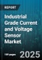 Industrial Grade Current and Voltage Sensor Market by End Use Industry (Automotive, Consumer Electronics, Industrial Automation), Technology (Hall Effect, Optical, Resistive Shunt), Sensor Type, Application, Output - Global Forecast 2025-2030 - Product Thumbnail Image