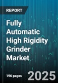 Fully Automatic High Rigidity Grinder Market by End User (Aerospace, Automotive, Electronics), Application (Centerless Grinding, Cylindrical Grinding, Internal Grinding), Machine Type, Control System, Sales Channel - Global Forecast 2025-2030- Product Image