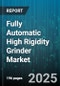 Fully Automatic High Rigidity Grinder Market by End User (Aerospace, Automotive, Electronics), Application (Centerless Grinding, Cylindrical Grinding, Internal Grinding), Machine Type, Control System, Sales Channel - Global Forecast 2025-2030 - Product Image
