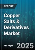 Copper Salts & Derivatives Market by Product Type (Copper Acetate, Copper Chloride, Copper Nitrate), Application (Agriculture, Chemical Manufacturing, Electroplating), Form, Distribution Channel, End User Industry - Global Forecast 2025-2030- Product Image