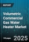 Volumetric Commercial Gas Water Heater Market by Product Type (Storage Tank Condensing, Storage Tank Non Condensing, Tankless), Capacity (51-100 Gal, >100 Gal, =50 Gal), Fuel Type, Installation Location, End User - Global Forecast 2025-2030 - Product Thumbnail Image