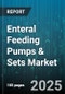 Enteral Feeding Pumps & Sets Market by Pump Type (Peristaltic Pumps, Syringe Pumps, Volumetric Pumps), Mode (Bolus Infusion, Continuous Infusion, Cyclic Infusion), Feeding Set Type, End User, Distribution Channel - Global Forecast 2025-2030 - Product Image