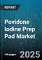 Povidone Iodine Prep Pad Market by Product Type (Foam Pad, Pre-Saturated Pad, Swab Stick), End User (Ambulatory Surgical Centers, Clinics, Home Healthcare), Distribution Channel, Application, Form, Packaging Type - Global Forecast 2025-2030 - Product Thumbnail Image