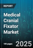 Medical Cranial Fixator Market - Global Forecast 2025-2030- Product Image